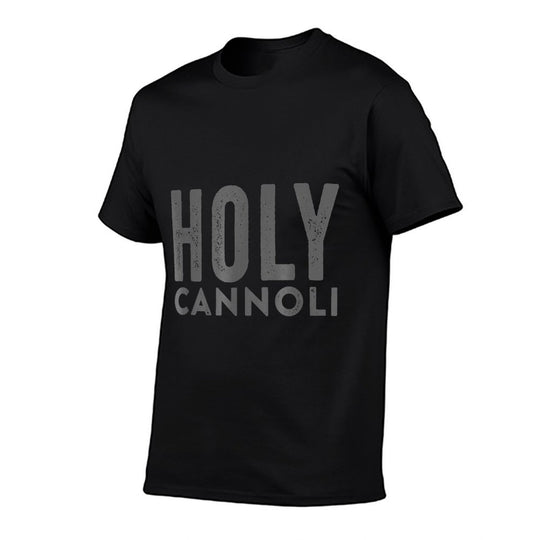 Holy Cannoli Funny Italian Pastry Slang Phrase Comfortable T-Shirt