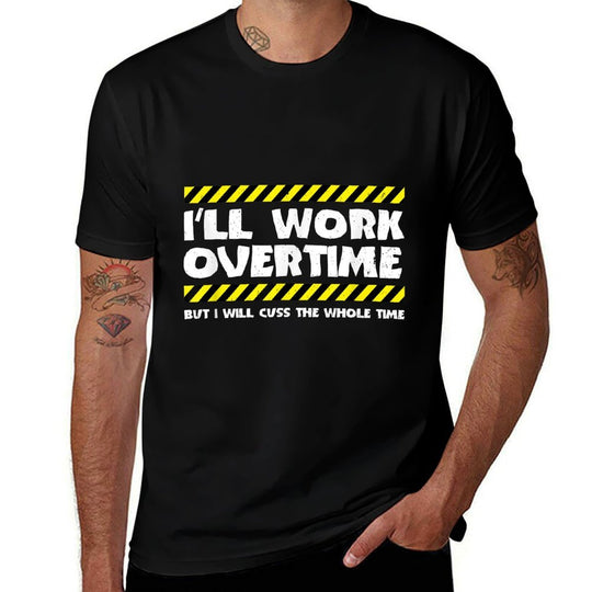 Funny Overtime Work Meme - Overtime Meme - Factory Worker Comfortable T-Shirt