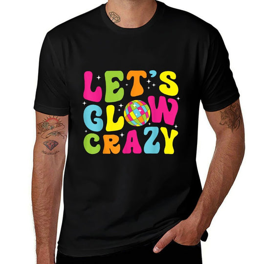 Lets Crazy Retro Birthday Party Glowing 80s 90s Group Team  Graphic-printed T-Shirt