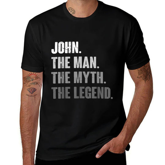 John The Man The Myth The Legend Funny Gift for John  Wrinkle-resistant T-Shirt