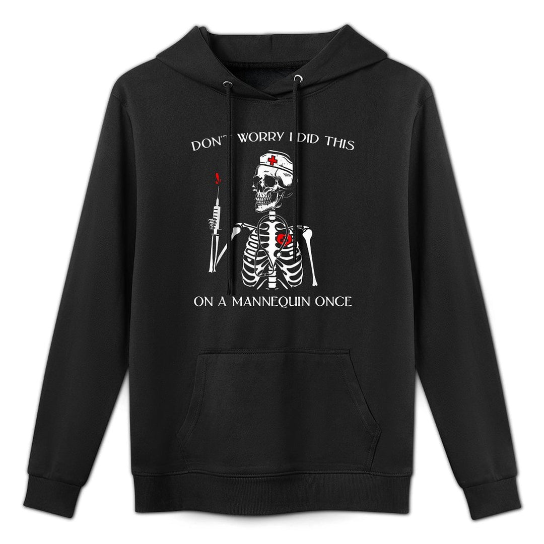 Dont Worry I Did This On A Mannequin Once Skeleton Nurse All-Day Comfort Hoodie