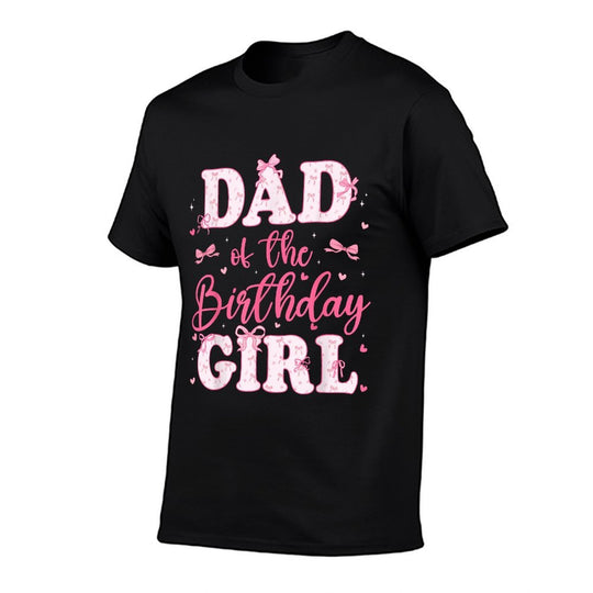 Dad Of The Birthday Girl Coquette Bow Birthday Family  Fade-proof Color T-Shirt