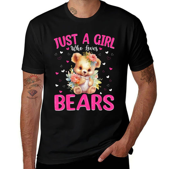 Just A Girl Who Loves Bears Women Girls Cute Bear  Tagless Design T-Shirt