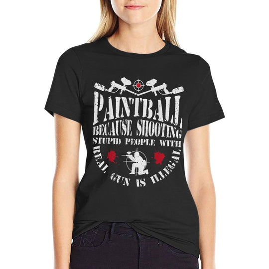 Paintball Because Shooting With Real Gun Is Illegal Funny  Breathable T-Shirt