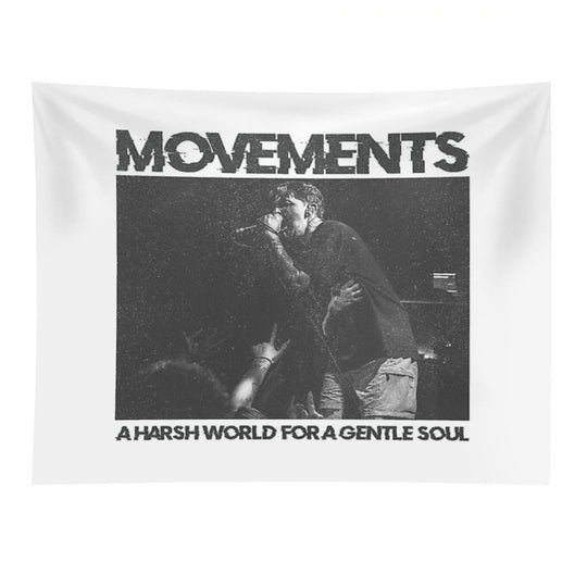 Movements - A Harsh World For A Gentle Soul - Living Apology Tapestry
