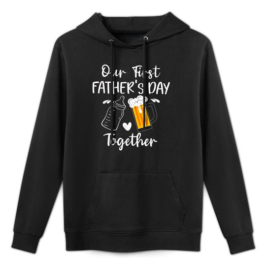 Our First Fathers Day Together Funny Dad Fathers Day Relaxed Fit Hoodie