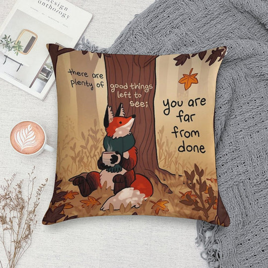 You Are Far From Done Autumn Forest Fox Soft Gift Ready Throw Pillow