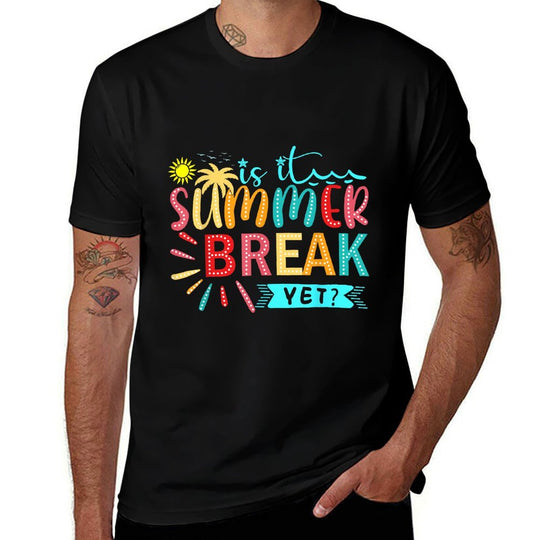 Is It Summer Break Yet Teacher Last Day Of School Teacher  Classic T-Shirt