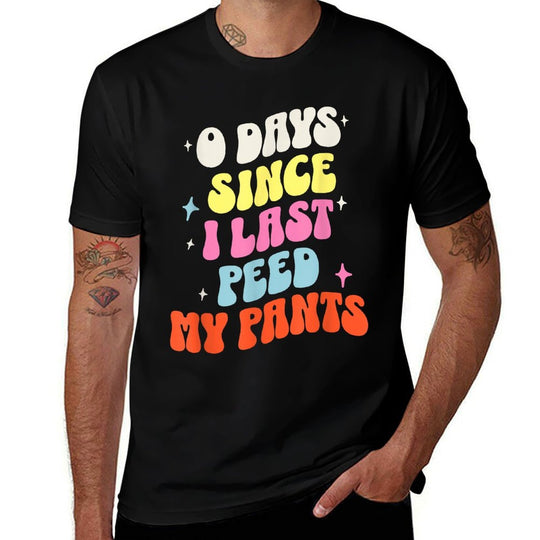 0 Days Since I Last Peed My Pants Funny Adult Humor Meme  Oversized Silhouette T-Shirt