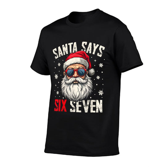 Funny Santa Says Six Seven Christmas 67 Meme Xmas Boys Girls  Versatile T-Shirt