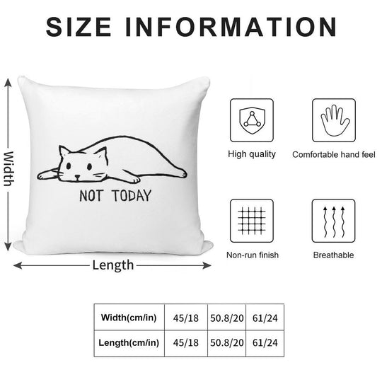Not Today Soft Durable Construction Throw Pillow
