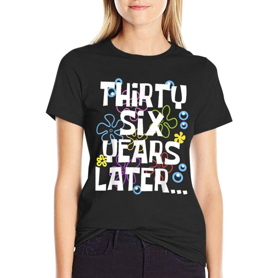 THIRTY SIX YEARS LATER 36 Year Old Birthday Gifts Women Men  Breathable T-Shirt