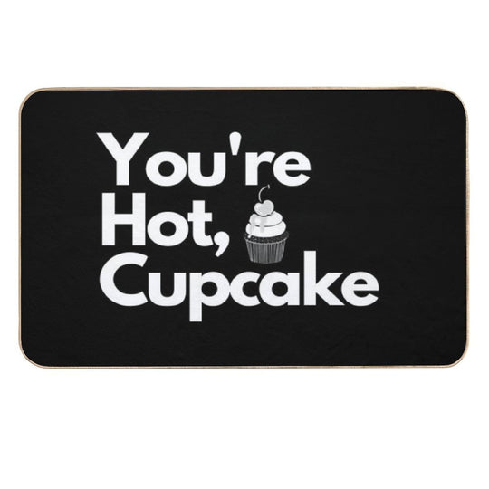 You're Hot, Cupcake  Repositionable Bath Mat