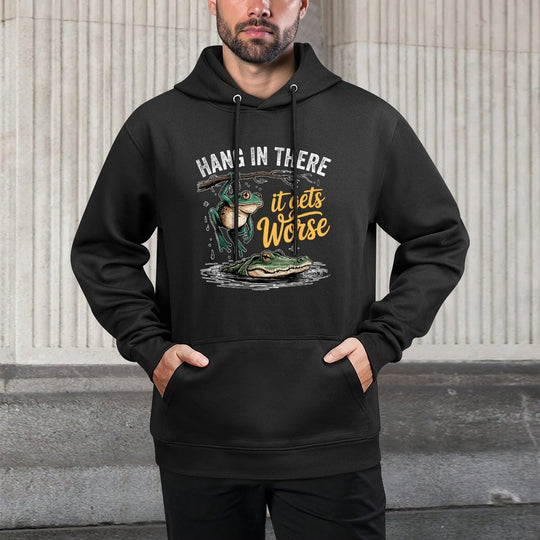 Hang In There It Gets Worse Funny Frog Meme Versatile Streetwear Hoodie