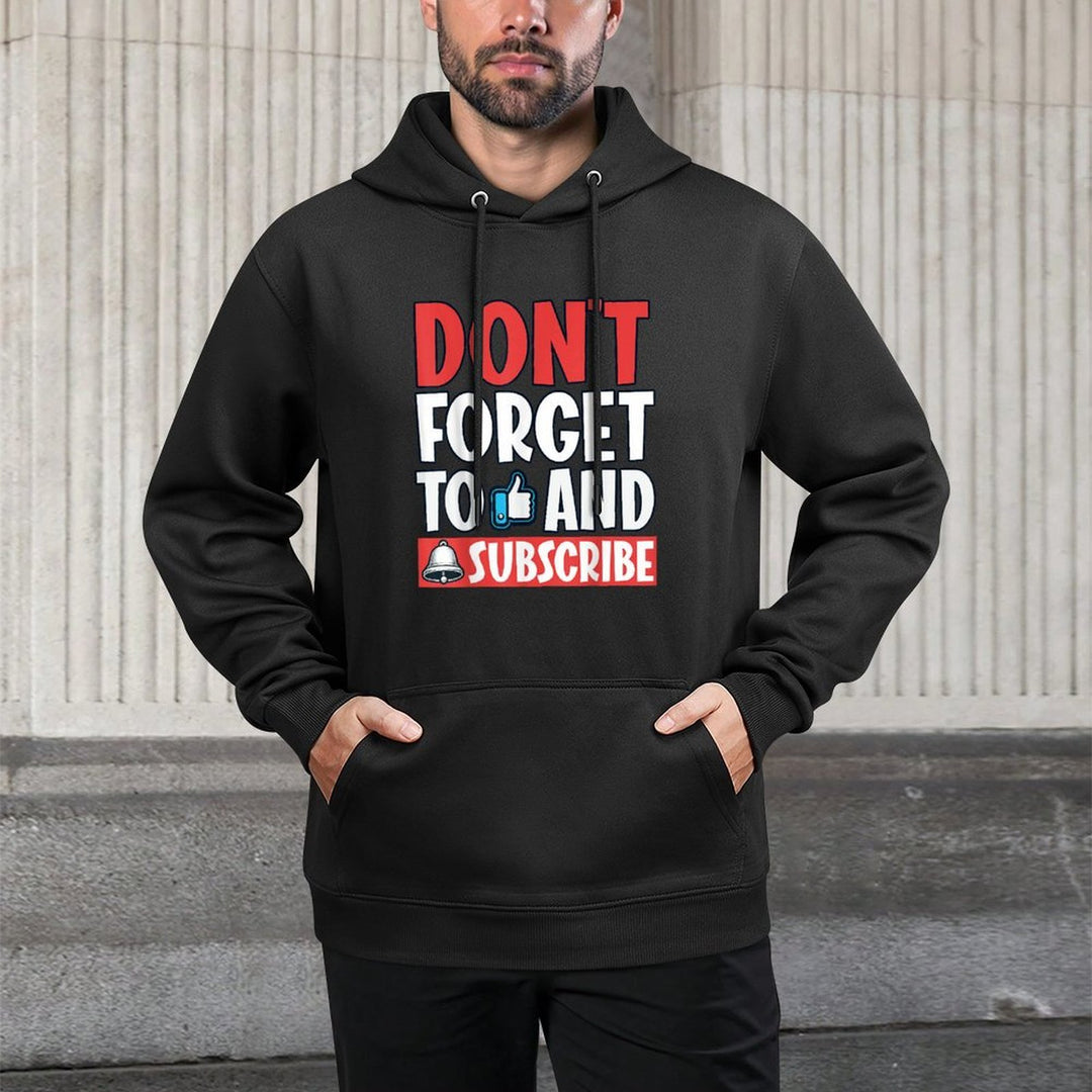 Dont Forget to Like And Subscribe Social Media Versatile Streetwear Hoodie
