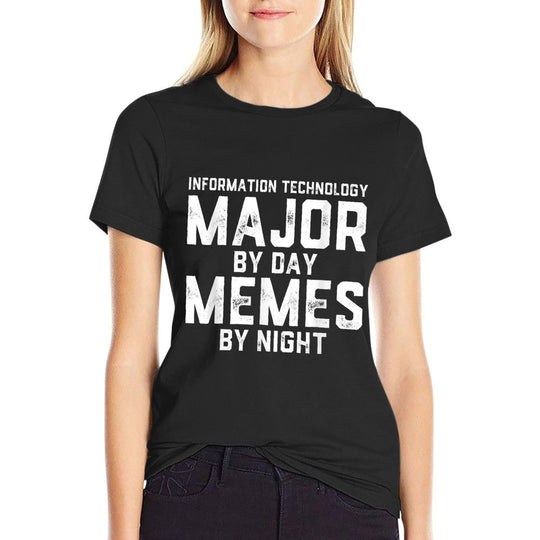 Information Technology Major By Day Memes By Night Tech Jobs  Stretchy T-Shirt