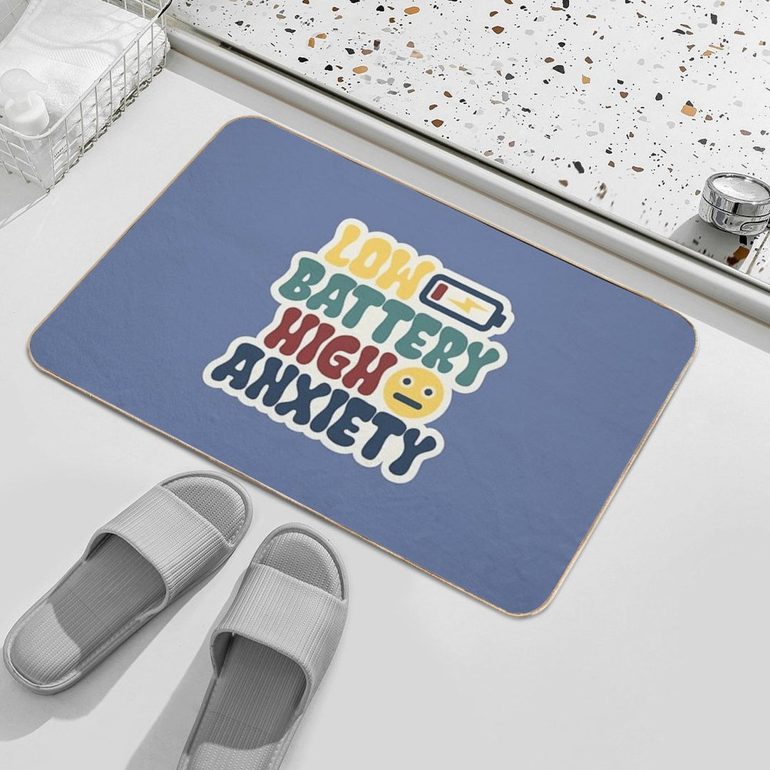 Low Battery High Anxiety  Non-Slip Bath Mat