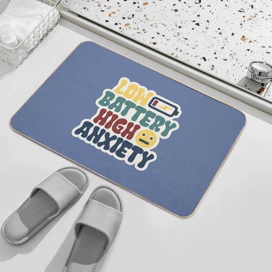 Low Battery High Anxiety  Non-Slip Bath Mat