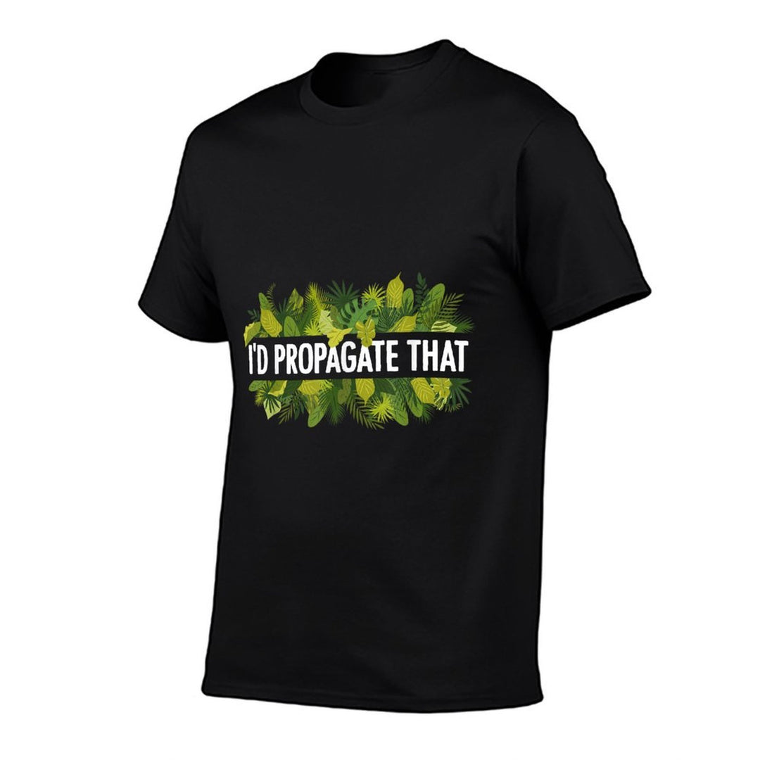 Cool Plant For Men Women Propagation Plant Lover Gardener  Versatile T-Shirt