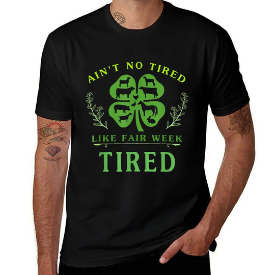 Aint No Tired Like Fair Week Tired Funny  Cotton T-Shirt