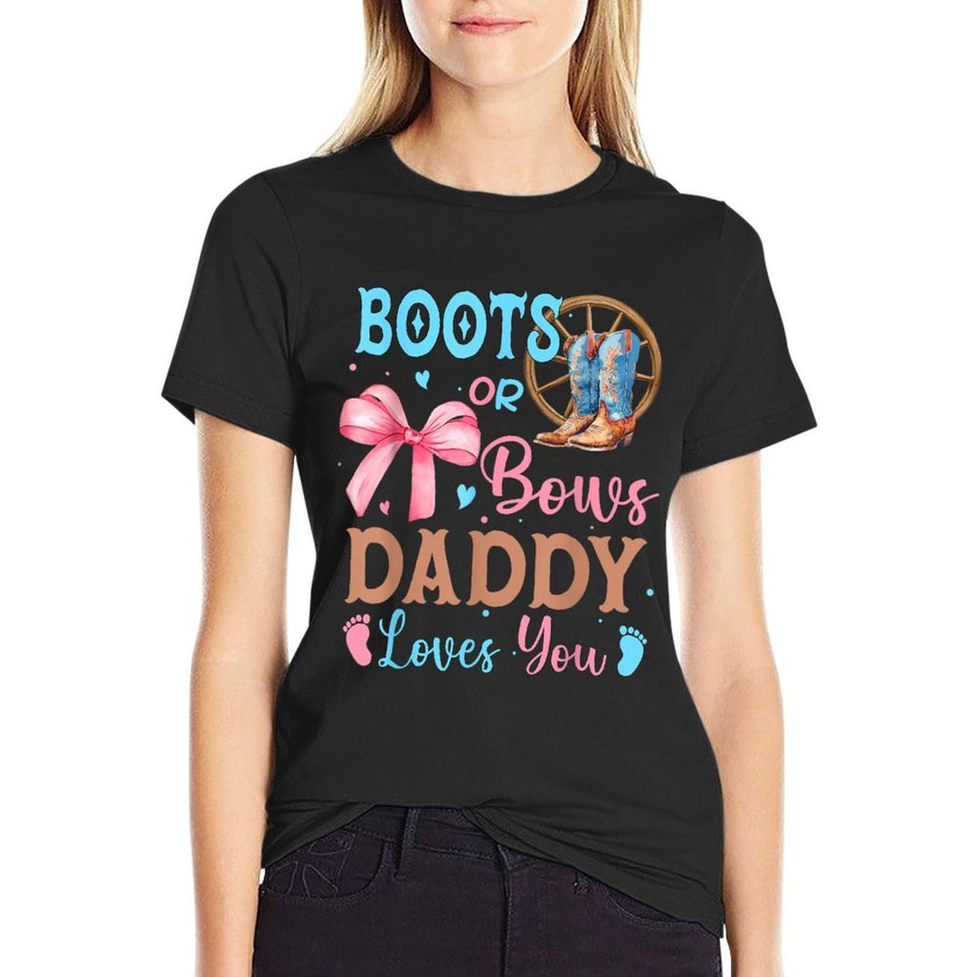 Boots Or Bows Gender Reveal Decorations Daddy Loves You  Graphic-printed T-Shirt