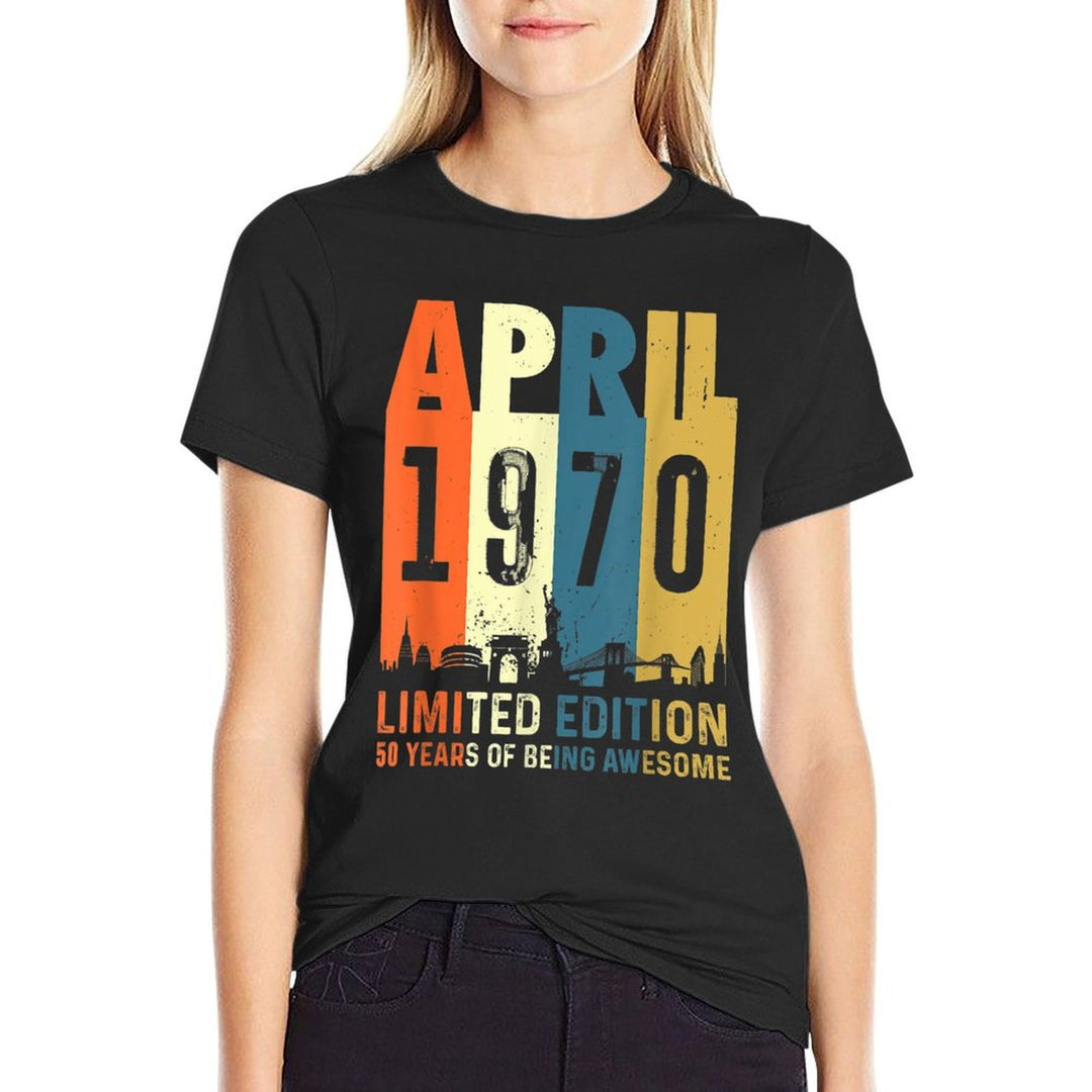 50 Limited Edition, Made in April 1970 50th Birthday  Versatile T-Shirt
