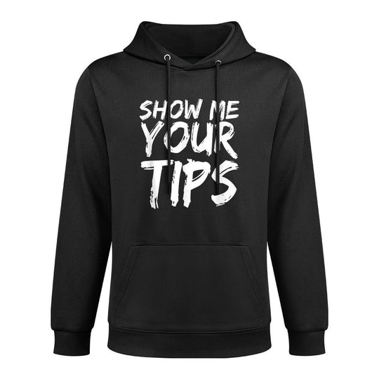 Show Me Your Tips Bartender Funny Bartending Men Women Casual Wear Hoodie