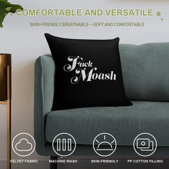 Fuck Moash Soft Durable Construction Throw Pillow