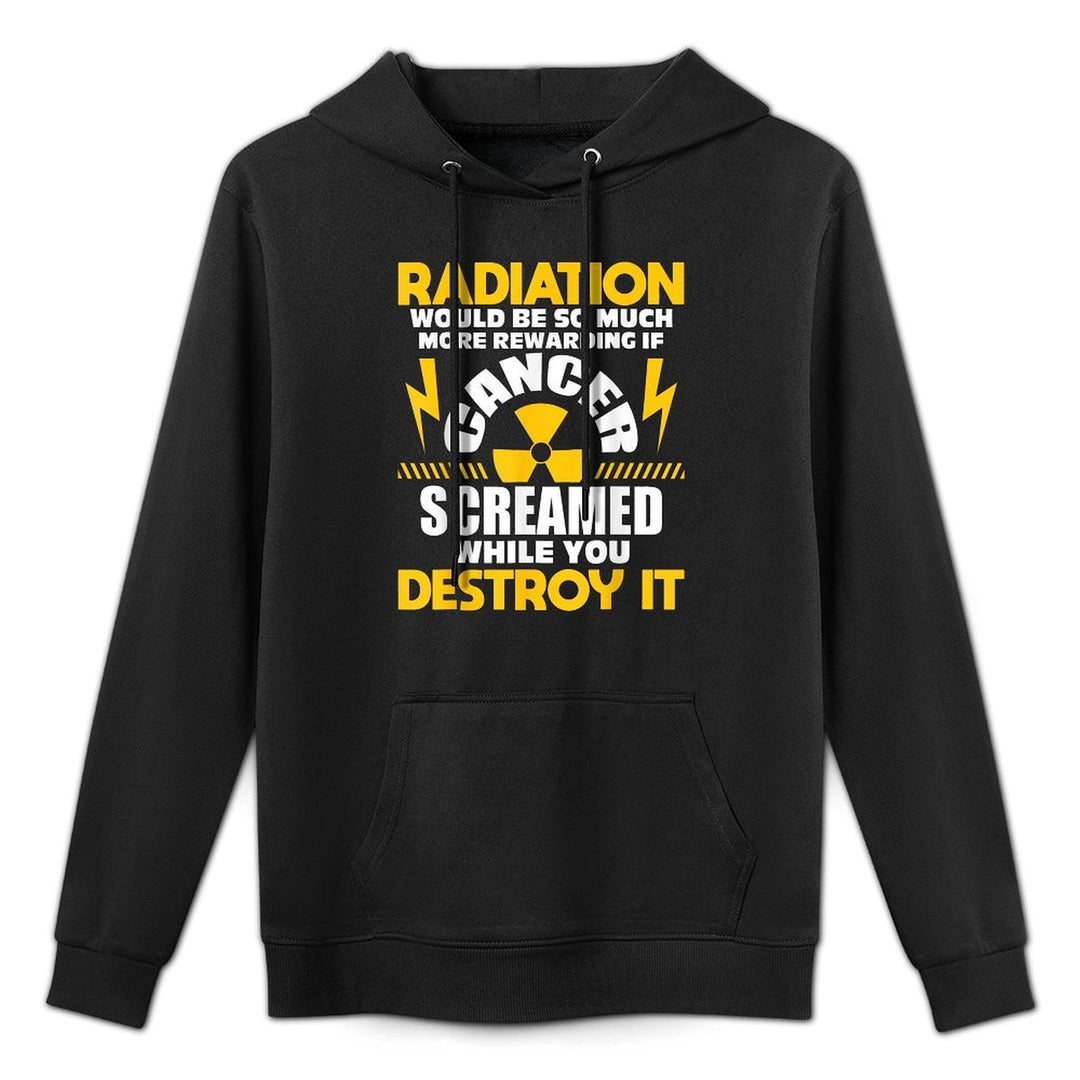 Mens Rewarding If Cancer Screamed - Radiation Therapy Chemo X-Ray Easy Care Hoodie