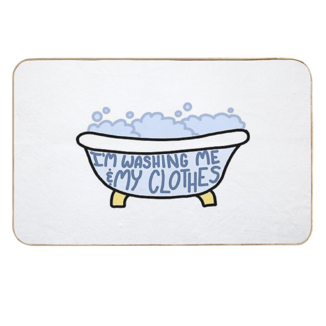 I’m Washing Me And My Clothes Rip Vine  Rapid-Drying Bath Mat