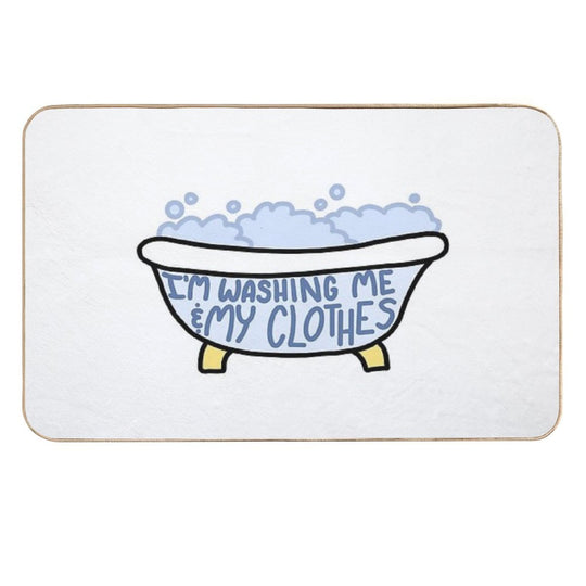 I’m Washing Me And My Clothes Rip Vine  Rapid-Drying Bath Mat