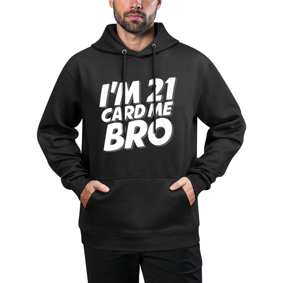 I'm 21 Card Me Bro Funny 21st Birthday Premium Moisture-Wicking Hoodie