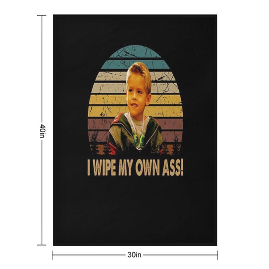 I Wipe My Own Ass Poster Art Character Vintage Velvety-soft Throw Blanket