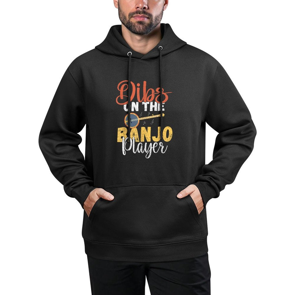 Dibs on The Banjo Player Durable Construction Hoodie