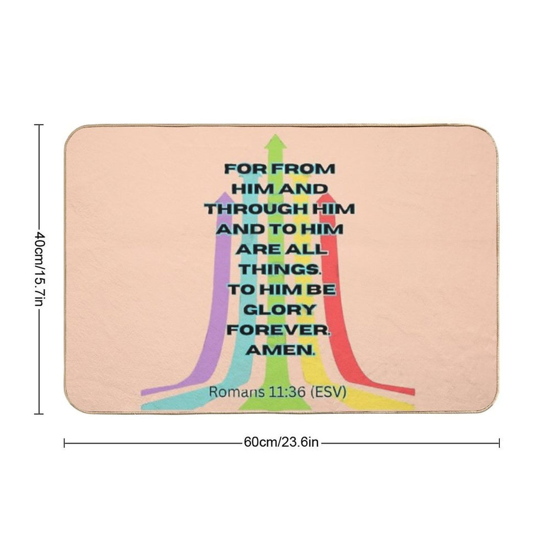 From Him, Through Him, To Him  High-Traffic Bath Mat