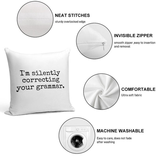 I’m Silently Correcting Your Grammar. Soft Home Decor Throw Pillow