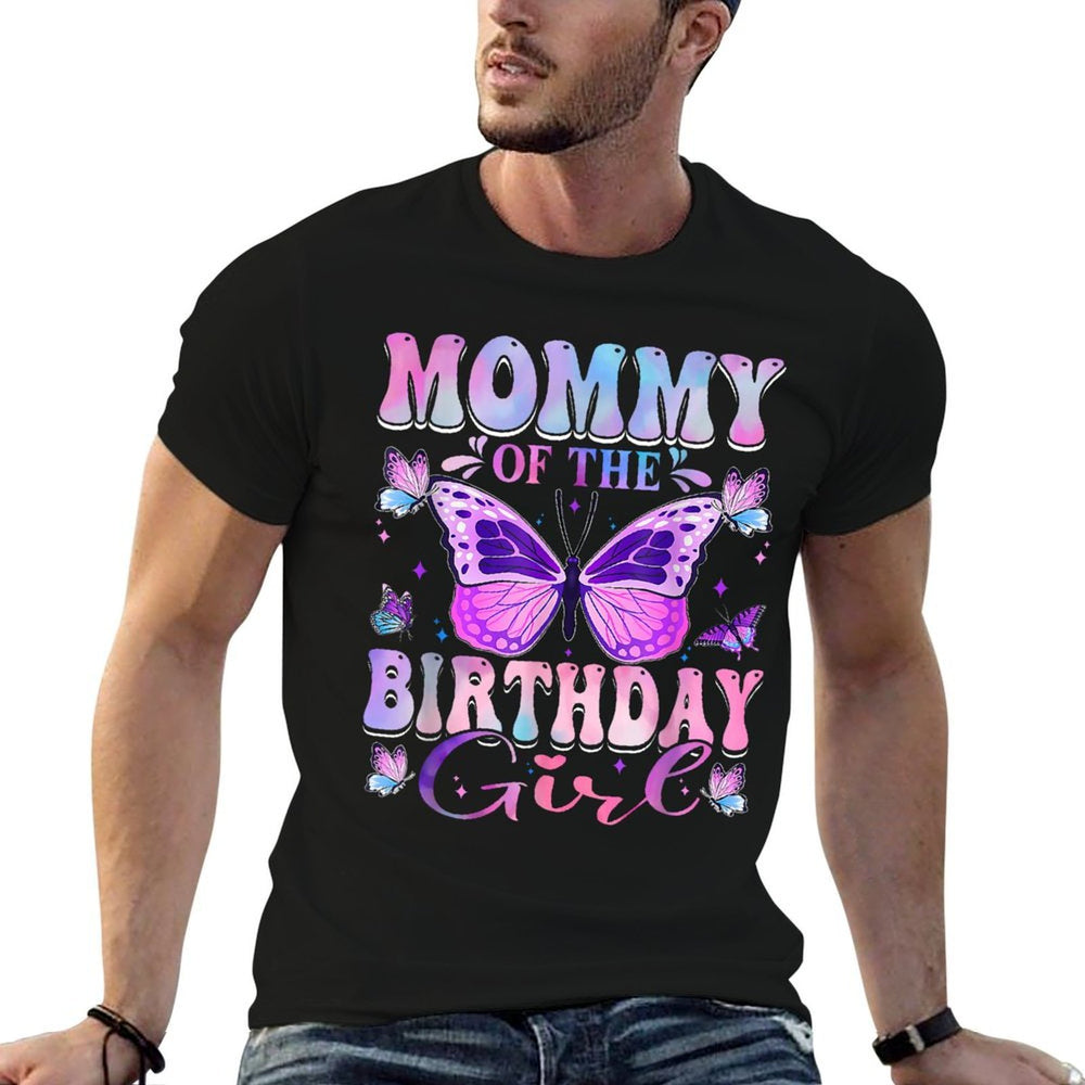 Mommy of The Birthday Girl Birthday Butterfly Matching  Fade-proof Color T-Shirt