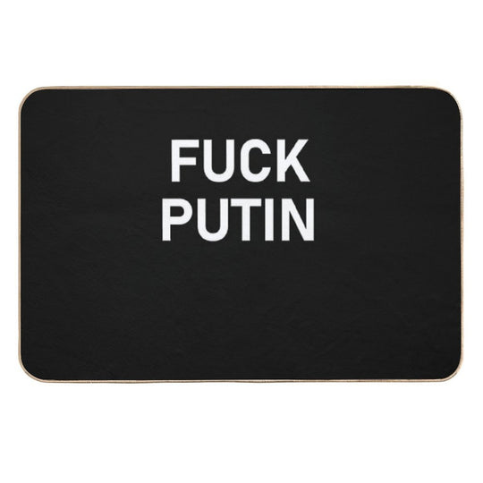 Fuck Vladimir Putin - Fuck Putin  Easy To Clean Bath Mat