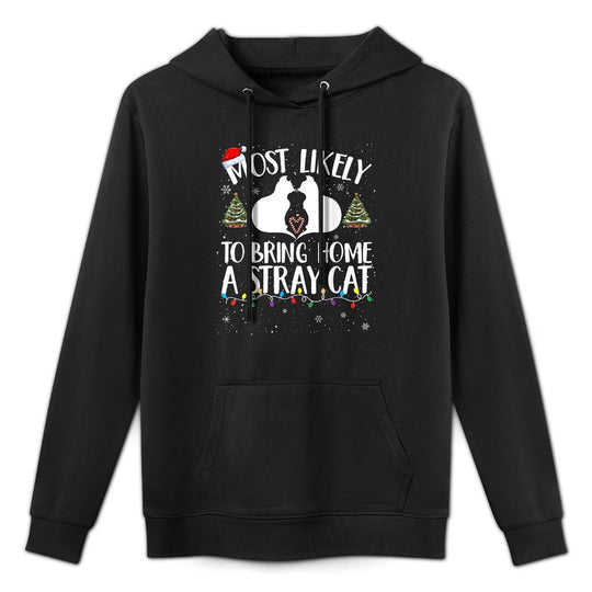 Most Likely To Bring Home A Stray Cat Matching Family Versatile Streetwear Hoodie