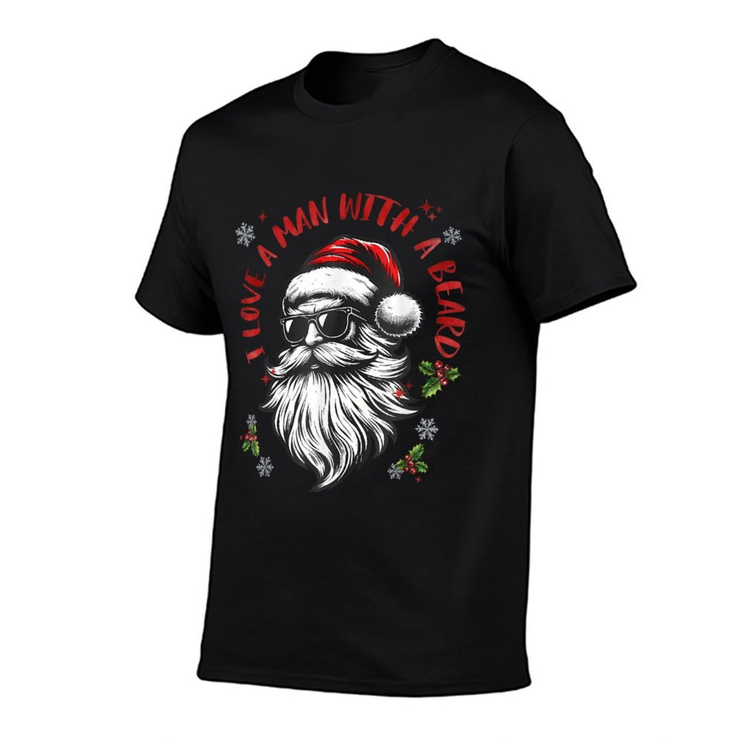 I Love A Man With A Beard Funny Santa Funny Meme Christmas  Versatile T-Shirt