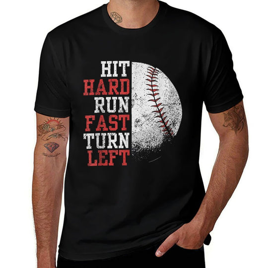 Hit Hard Run Fast Turn Left Funny Baseball Player Fan Funny  Odor-resistant T-Shirt