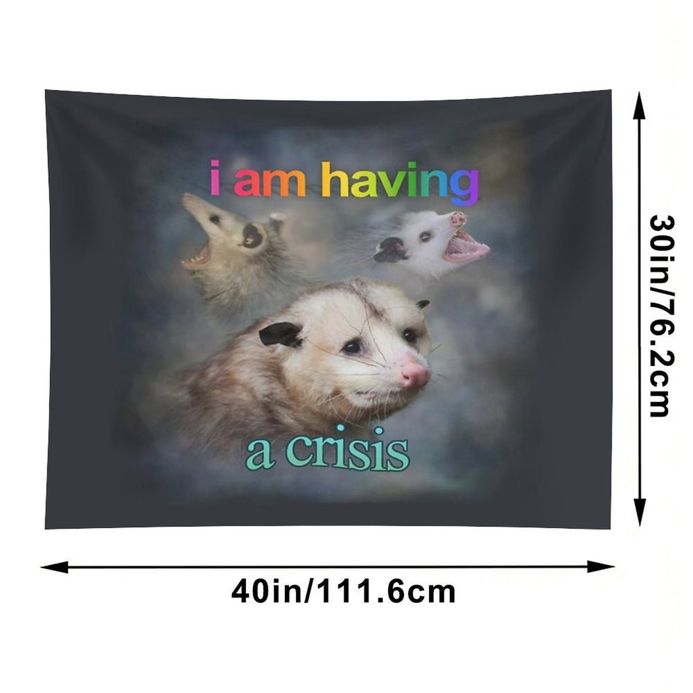 I Am Having A Crisis Possum Word Art Tapestry