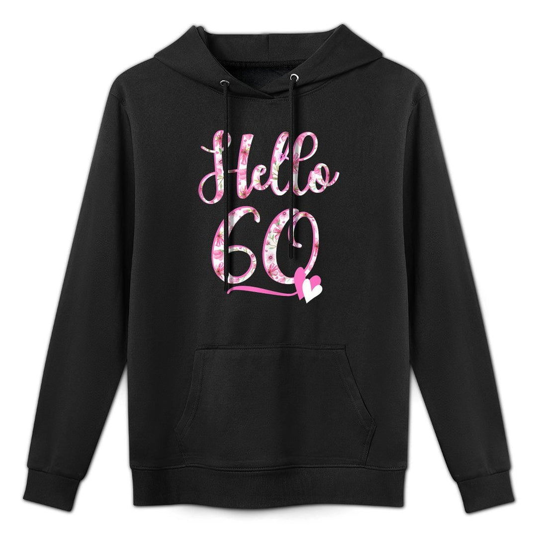 Hello Sixty 60 Years Old 60th Birthday Women's Gifts Flowers Machine Washable Hoodie