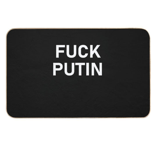 Fuck Vladimir Putin - Fuck Putin  Easy To Clean Bath Mat