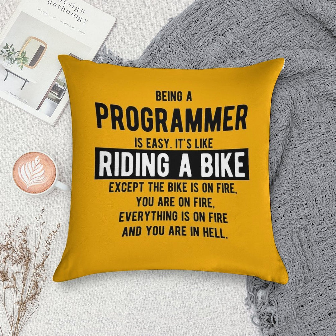 Being A Programmer Is Easy. It's Like Riding A Bike - Funny Programming Jokes - Light Color Soft Skin-Friendly Throw Pillow