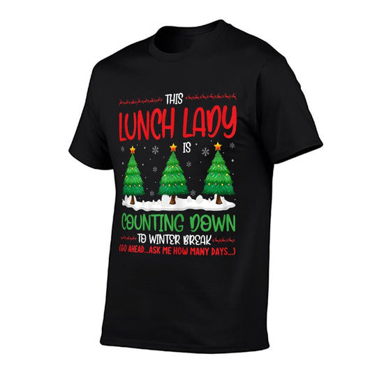 This Lunch Lady Is Counting Down To Winter Break Christmas  Cotton T-Shirt