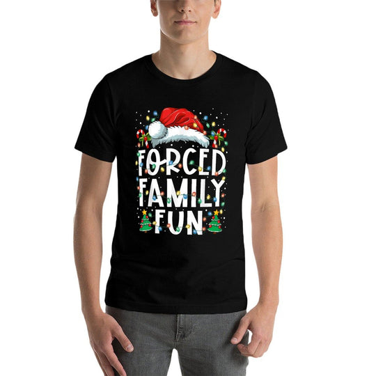 Forced Family Fun Sarcastic Christmas Funny Men Women Kids  Breathable T-Shirt