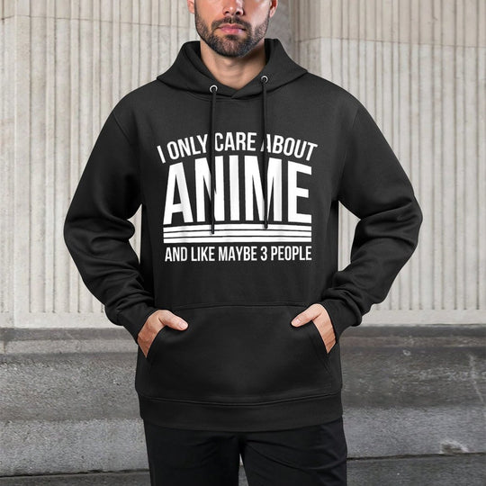 I Only Care About Animes, Anime Manga Lovers Gifts Casual Wear Hoodie