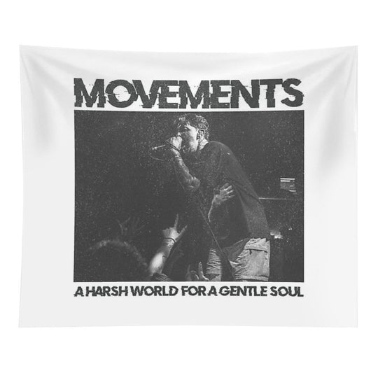 Movements - A Harsh World For A Gentle Soul - Living Apology Tapestry