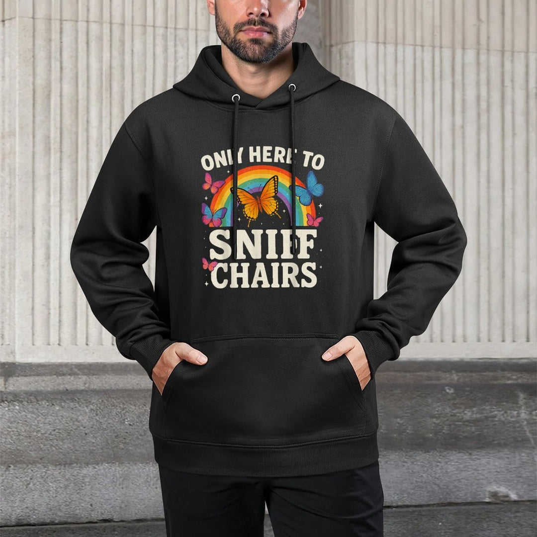 Funny Embarrassing Inappropriate Only Here to Sniff Chairs Cotton-Polyester Blend Hoodie